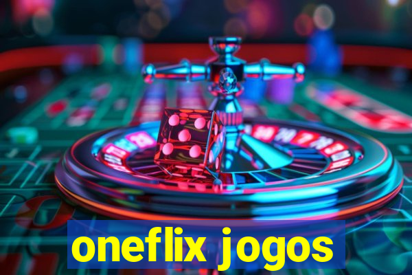 oneflix jogos